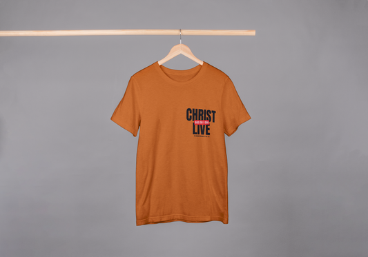 Christ Died So I Can Live T-Shirt