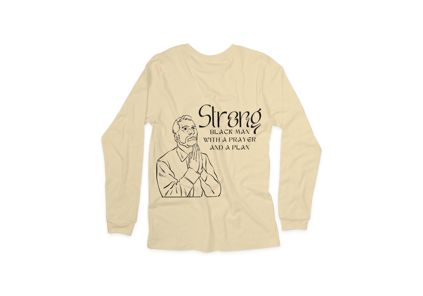 Strong Black Man with a Prayer and a Plan Long Sleeves T-Shirt
