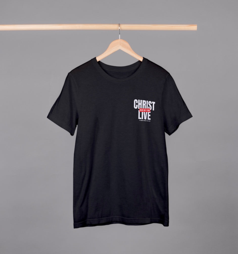 Christ Died So I Can Live T-Shirt